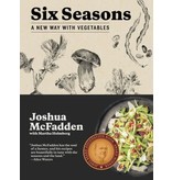 Thomas Allen Six Seasons : A New Way with Vegetables - Joshua McFadden