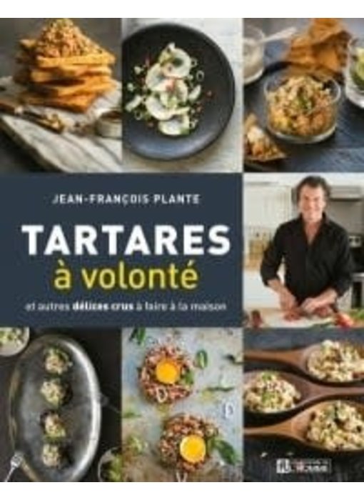 Tartares à volonté - Jean-François Plante