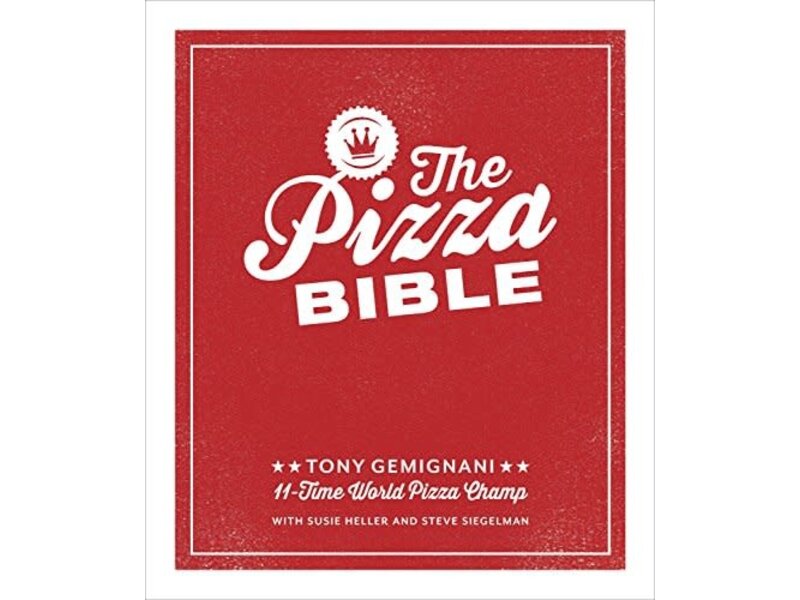 Ten Speed Press The Pizza Bible - Tony Gemignani