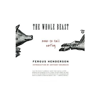 The Whole Beast - Fergus Henderson