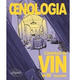 ellipses Oenologia: une aventure du vin en BD - Émilie Daret