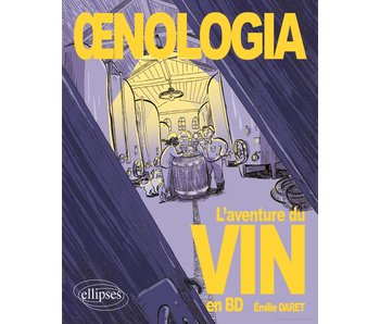 Oenologia: une aventure du vin en BD - Émilie Daret