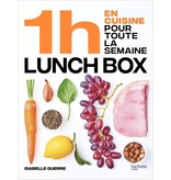 Hachette cuisine 1h en cuisine pour toute la semaine Lunchbox - Isabelle Guerre