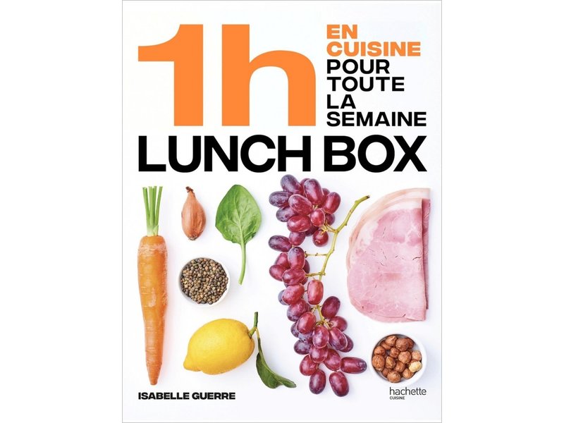 Hachette cuisine 1h en cuisine pour toute la semaine Lunchbox - Isabelle Guerre