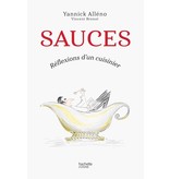 Hachette pratique Sauces Réflexions d'un cuisinier - Yannick Alléno, Vincent Brenot