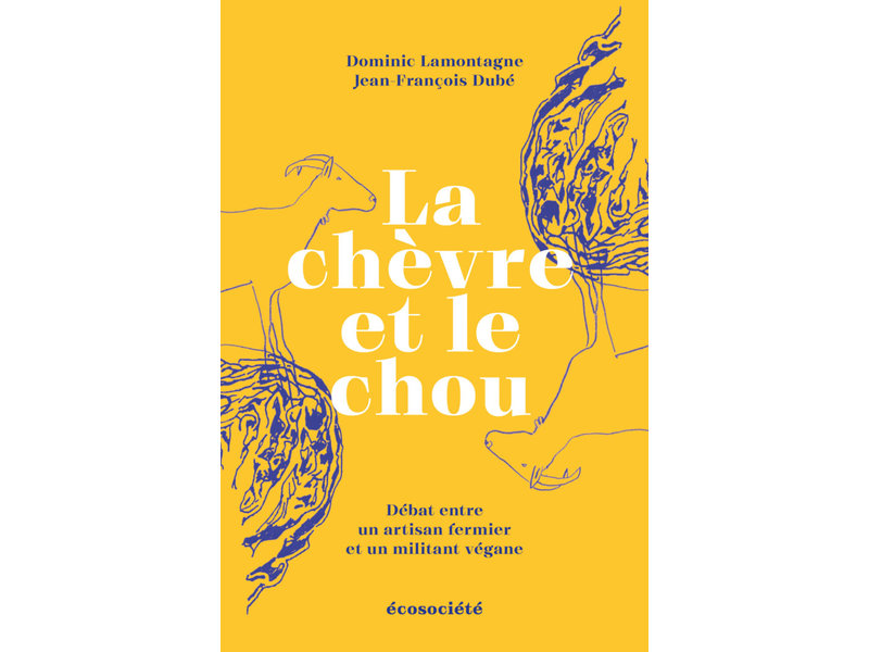 ecosociété La chèvre et le chou - Dominic Lamontagne, Jean-François Dubé