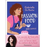 Flammarion Passion Food - Gabriella Da Rocha
