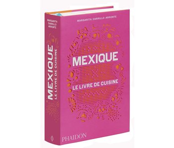 Mexique : le livre de cuisine - Margarita Arronte FR