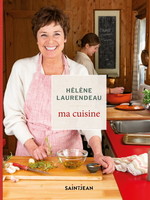 Ma cuisine - Hélène Laurendeau