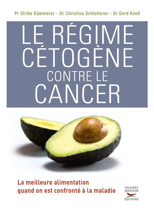 Livre d'occasion - Le régime cétogène contre le cancer - Ulrike Kãmmerer, Christina Schlatterer, Gerd Knoll