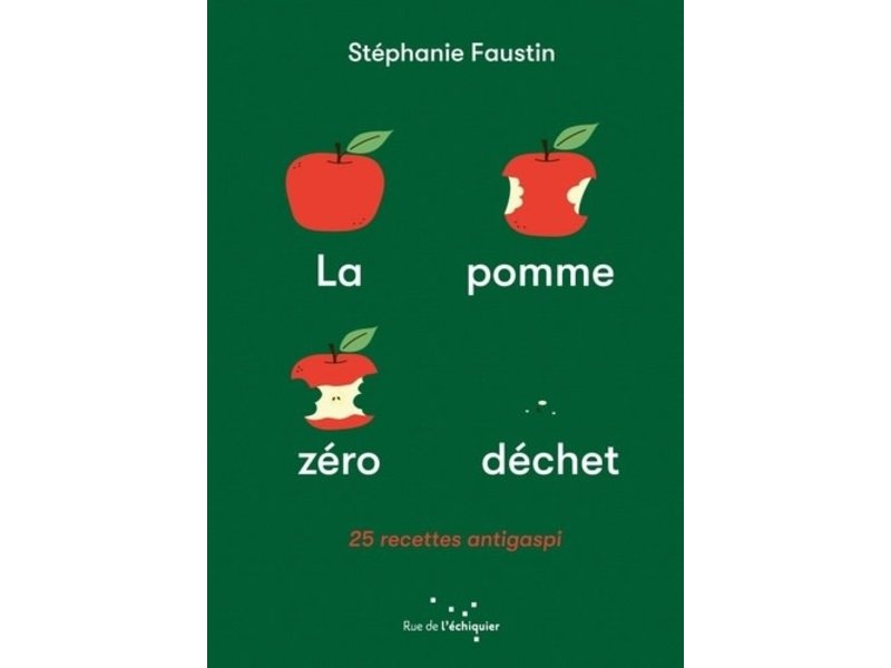 La pomme zéro déchet - Stéphanie Faustin