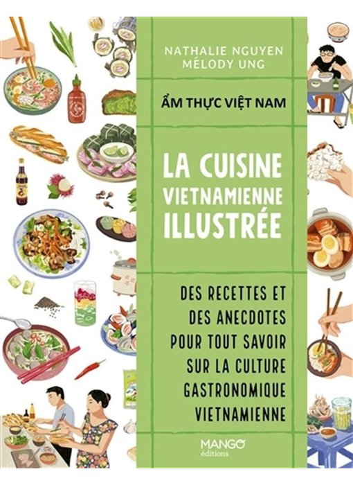 La cuisine vietnamienne illustrée - Nathalie Nguyen, Mélody Ung