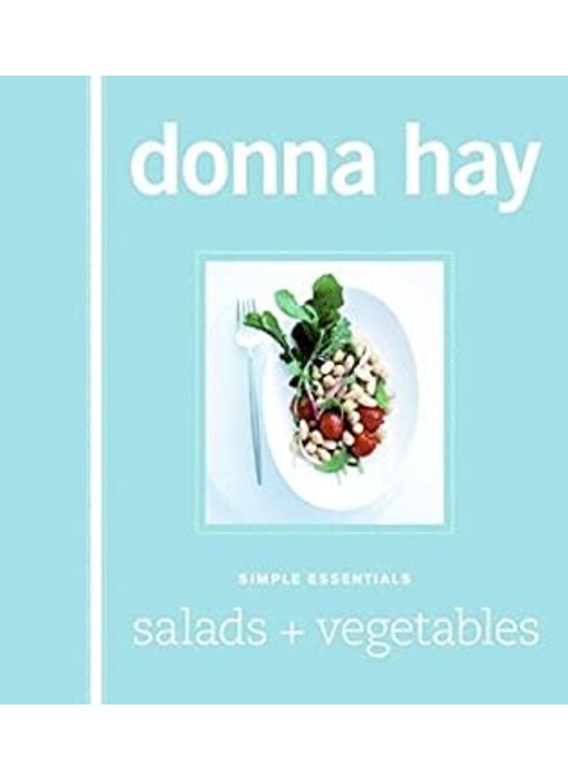 Simple essentials salads + vegetables - Donna Hay
