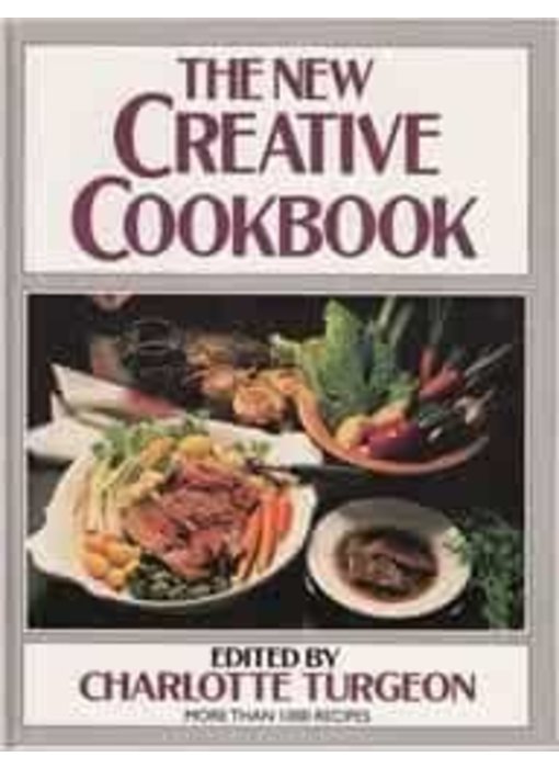 The New Creative Cookbook - Charlotte Turgeon