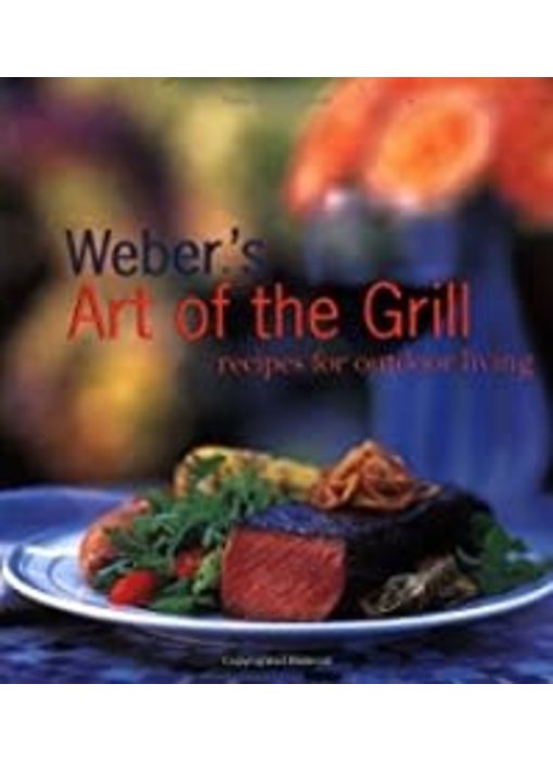 Livre d'occasion - Weber's Art of the Grill