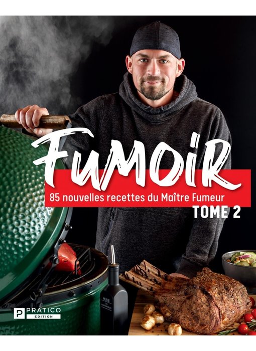 Fumoir T.2 : 85 nouvelles recettes du Maître Fumeur - Micael Béliveau