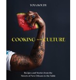 The Countryman Press Cooking for the culture :  recipes and stories from the New Orleans streets to the table - Toya Boudy