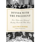 Knopf Dinner with the President - Alex Prud'homme
