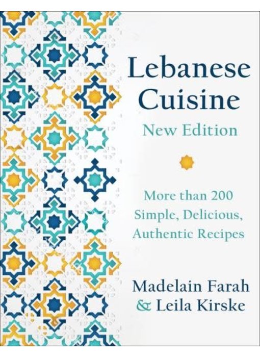 Lebanese Cuisine, New Edition - Madelain Farah By, Leila Habib-Kirske