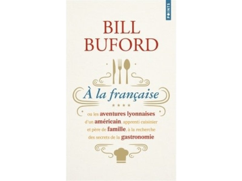 Éditions de l'olivier À la française - Bill Bufford