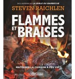 Éditions de l'homme Flammes et braises - Steven Raichlen