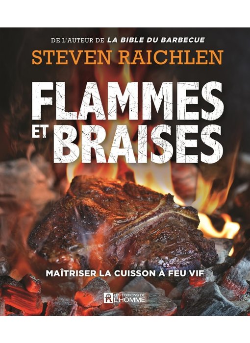 Flammes et braises - Steven Raichlen