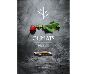 Climats: Cuisine + vin au gré des saisons - Jean-Sébastien Giguère, Hugo Duchesne