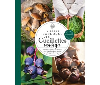 Petit Larousse des cueillettes sauvages - Richard Mabey