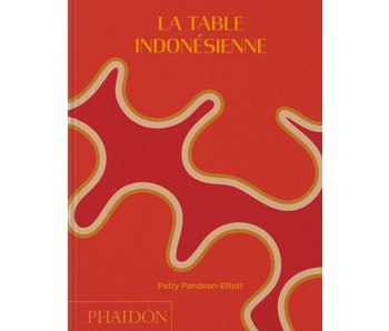 La table indonésienne - Petty Pandean-Elliott