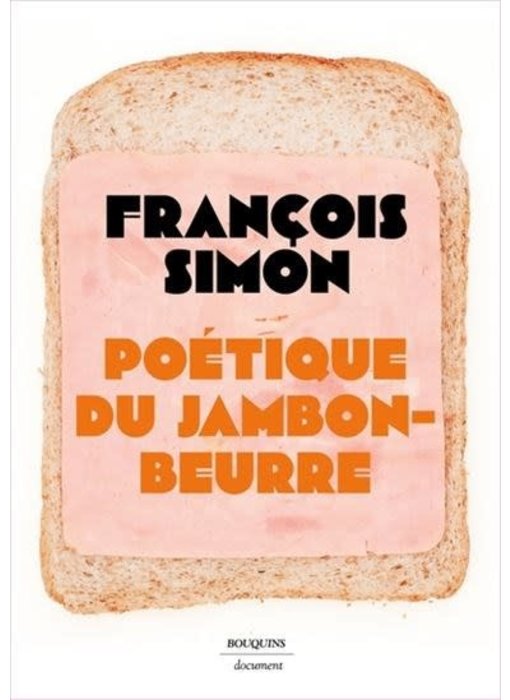 Poétique du jambon-beurre François Simon