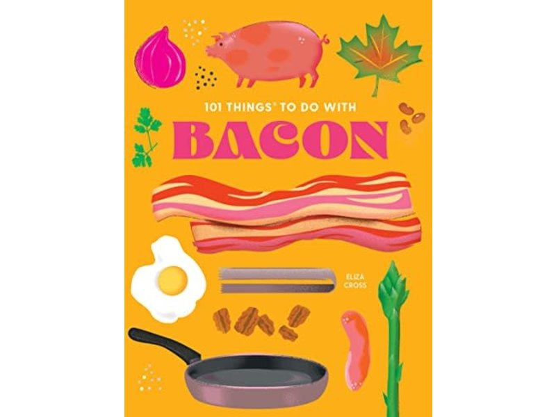 Gibbs-Smith 101 Things to Do With Bacon - Tapa Blanda