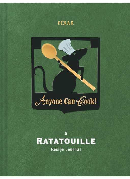 Anyone Can Cook : A Ratatouille Recipe Journal