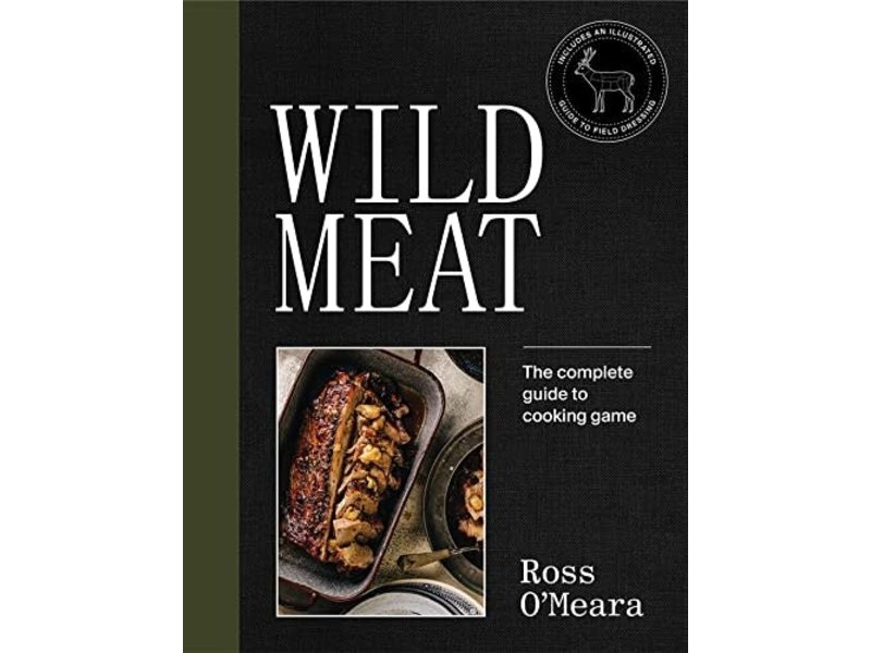 Hardie Grant - Chronicle Books Wild Meat: From Field to Plate - Recipes from a Chef who Hunts - Ross O'Meara