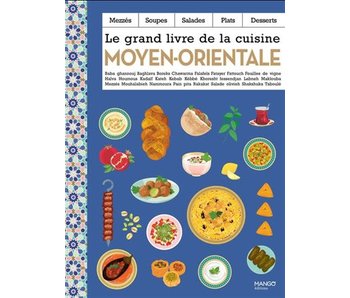 Le Grand livre de la cuisine moyen-orientale - Collectif