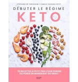 Hachette cuisine Débuter le régime kéto - Stéphanie de Turckheim, Camille Chiouokh-Petit