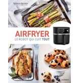 Marabout Airfryer : le robot qui cuit tout - Guillaume Marinette