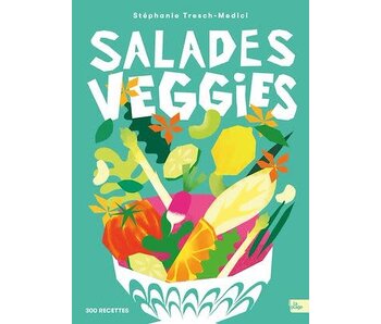 Salades veggies - Stéphanie Tresch-Medici