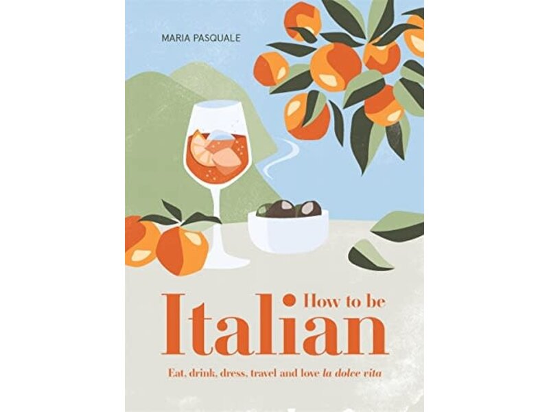 Smith Street Books How to be Italian - Maria Pasquale