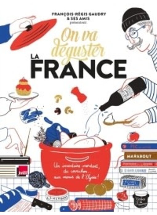 On va déguster la France - François-Régis Gaudry