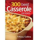 Robert Rose Livre d'occasion - 300 best Casserole recipes - Tiffany Collins