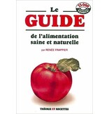 Éditions Maxam Livre d'occasion - Le guide de l'alimentation saine et naturelle - Renée Frappier