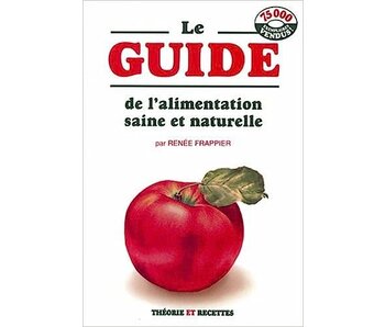 Livre d'occasion - Le guide de l'alimentation saine et naturelle - Renée Frappier