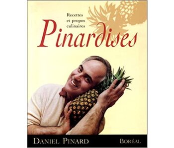 Livre d'occasion - Pinardises : recettes et propos culinaires - Daniel Pinard