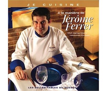 Livre d'occasion - Je cuisine à la manière de Jérôme Ferrer - Jérôme Ferrer