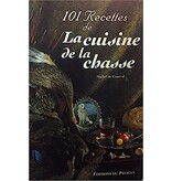 Éditions du Pélican 101 recettes de la cuisine de la chasse - Michel de Courval