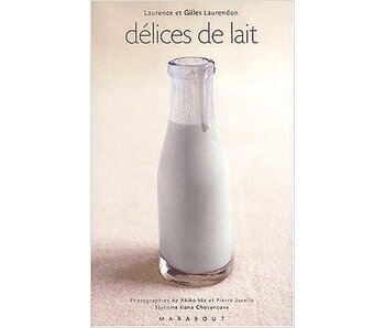 Livre d'occasion - Délices de lait - Laurence & Gilles Laurendon