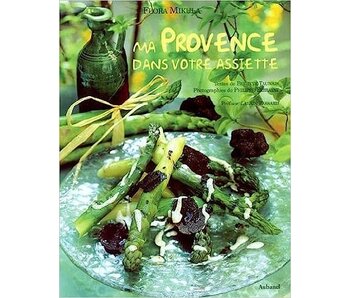 Livre d'occasion - Ma Provence dans votre assiette - Flora Mikula