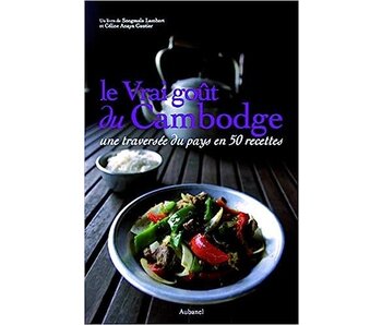 Livre d'occasion - Le vrai goût du Cambodge - Songmala Lambert, Céline Anaya Gautier