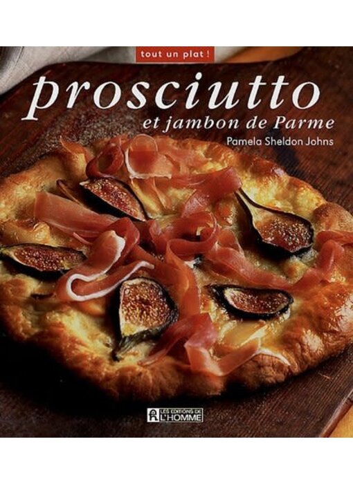 Livre d'occasion - Prosciutto et jambon de parme - Pamela Sheldon Johns