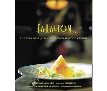 Livre d'occasion - Farallon. The very best of San Francisco Cuisine - Mark Franz, Lisa Weiss, Emily Luchetti